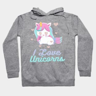 I love unicorns Hoodie